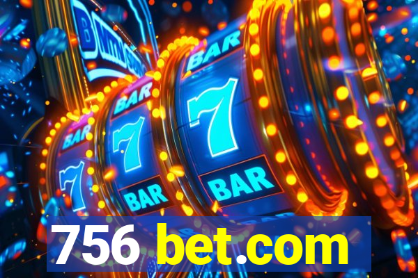 756 bet.com